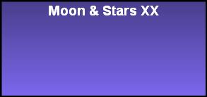 Moon & Stars XX